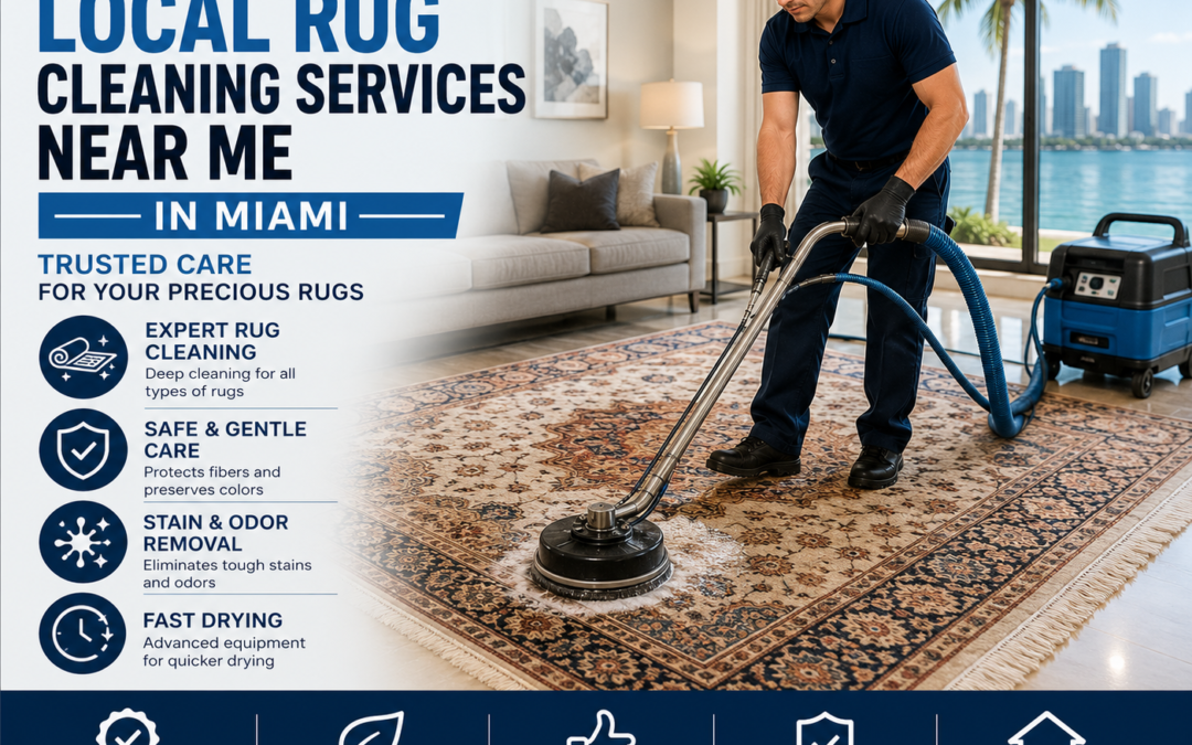 Professional Local Rug Cleaning Services Near Me in Miami – Trusted Care by PSR Carpet Cleaning Miami